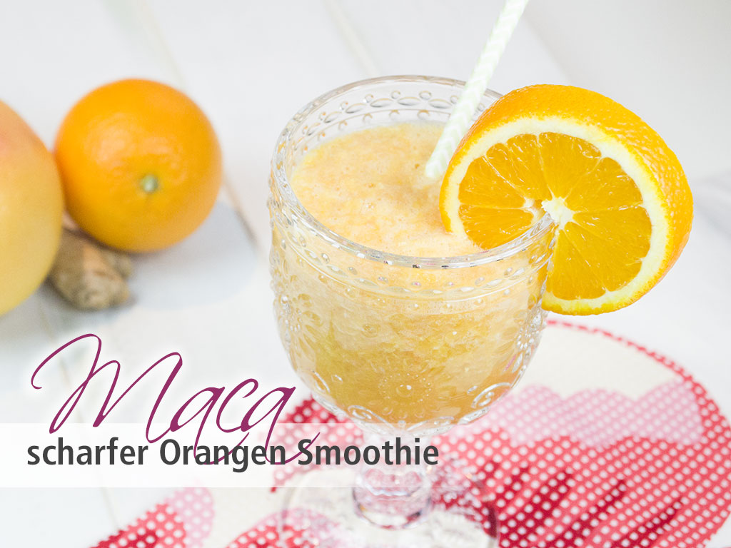 Rezept für scharfen Maca-Orangen-Smoothie